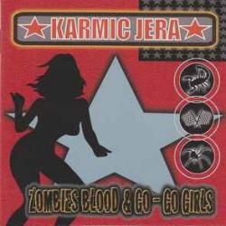 KARMIC JERA ZOMBIES BLOOD & GO-GO GIRLS Фирменный CD 