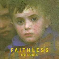 FAITHLESS No Roots Фирменный CD 