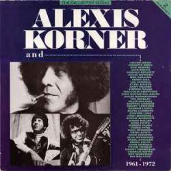 ALEXIS KORNER Alexis Korner And... 1961 - 1972 Виниловая пластинка 