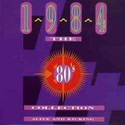 VARIOUS THE 80's COLLECTION 1984 ALIVE AND KICKING Фирменный CD 