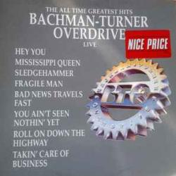 BACHMAN-TURNER OVERDRIVE The All Time Greatest Hits Live Виниловая пластинка 