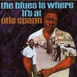 OTIS SPANN The Blues Is Where It's At Виниловая пластинка 