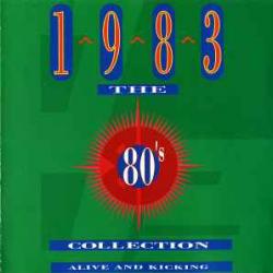 VARIOUS THE 80's COLLECTION 1983 ALIVE AND KICKING Фирменный CD 