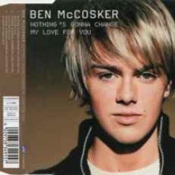 BEN McCOSKER NOTHING'S GONNA CHANGE MY LOVE FOR YOU Фирменный CD 