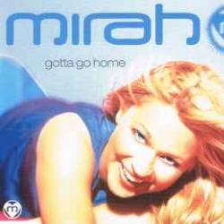 MIRAH GOTTA GO HOME Фирменный CD 