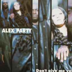 ALEX PARTY DON'T GIVE ME YOUR LIFE Фирменный CD 