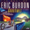 Good Times (The Best Of Eric Burdon & The Animals)
