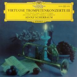 Adolf Scherbaum, Paul Kuentz Virtuose Trompetenkonzerte III Виниловая пластинка 