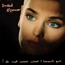 SINEAD O'CONNOR I Do Not Want What I Haven't Got Фирменный CD 