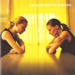PLACEBO Without You I'm Nothing Фирменный CD 