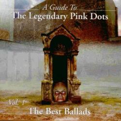 THE LEGENDARY PINK DOTS A Guide To The Legendary Pink Dots Vol. 1: The Best Ballads Фирменный CD 