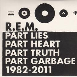 R.E.M. Part Lies Part Heart Part Truth Part Garbage 1982 - 2011 Фирменный CD 