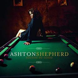 ASHTON SHEPHERD SOUNDS SO GOOD Фирменный CD 