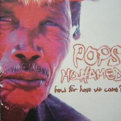 POPS MOHAMED HOW FAR HAVE WE COME? Фирменный CD 