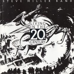 STEVE MILLER BAND Living In The 20th Century Фирменный CD 