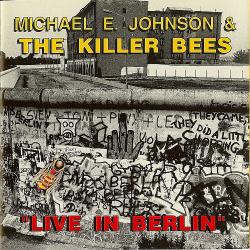 Michael E. Johnson & The Killer Bees Live In Berlin Фирменный CD 