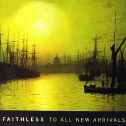 FAITHLESS To All New Arrivals Фирменный CD 