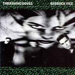 Thrashing Doves Bedrock Vice Фирменный CD 