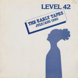 LEVEL 42 The Early Tapes · July/Aug 1980 Виниловая пластинка 