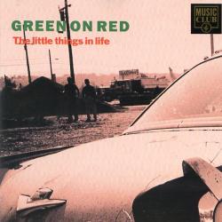 Green On Red THE LITTLE THINGS IN LIFE Фирменный CD 