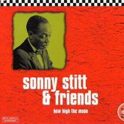 SONNY STITT & FRIENDS HOW HIGH THE MOON Фирменный CD 