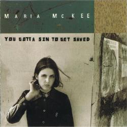 Maria McKee YOU GOTTA SIN TO GET SAVED Фирменный CD 