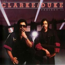 STANLEY CLARKE  GEORGE DUKE The Clarke / Duke Project II Виниловая пластинка 