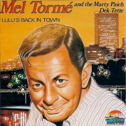 MEL TORME AND THE MARTY PAICH DEK-TETTE LULU'S BACK IN TOWN Фирменный CD 