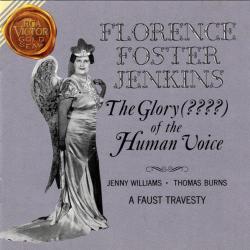 FLORENCE FOSTER JENKINS The Glory (????) Of The Human Voice / A Faust Travesty Фирменный CD 