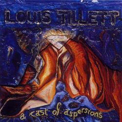 LOUIS TILLETT A CAST OF ASPERSIONS Фирменный CD 