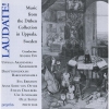 Laudate! - Music From The Düben Collection In Uppsala, Sweden