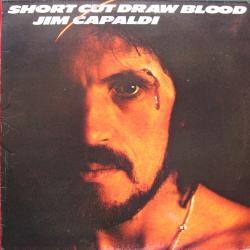 JIM CAPALDI Short Cut Draw Blood Виниловая пластинка 