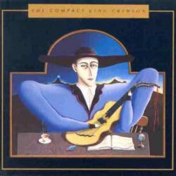 KING CRIMSON The Compact King Crimson Виниловая пластинка KING CRIMSON The Compact King Crimson Виниловая пластинка