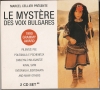 Marcel Cellier Presénte - Le Mystère Des Voix Bulgares (Vol. 1 & 2)