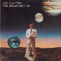 LEE CLAYTON THE DREAM GOES ON Виниловая пластинка LEE CLAYTON THE DREAM GOES ON Виниловая пластинка