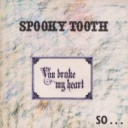 SPOOKY TOOTH You Broke My Heart So...I Busted Your Jaw Виниловая пластинка 