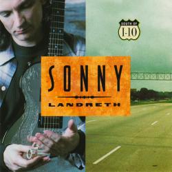 SONNY LANDRETH SOUTH OF I-10 Фирменный CD 