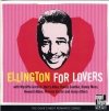 Ellington For Lovers. The Duke's Most Romantic Songs