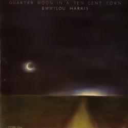 EMMYLOU HARRIS Quarter Moon In A Ten Cent Town Фирменный CD 