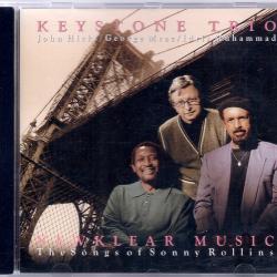Keystone Trio - John Hicks / George Mraz / Idris Muhammad Newklear Music - The Songs Of Sonny Rollins Фирменный CD 