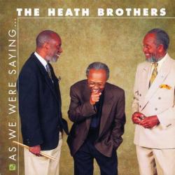 The Heath Brothers As We Were Saying ... Фирменный CD 