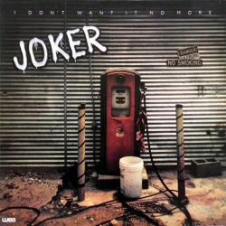 JOKER I DON'T WANT IT NO MORE Виниловая пластинка 
