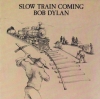 Slow Train Coming