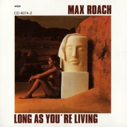Max Roach Quintet Long As You're Living Фирменный CD Max Roach Quintet Long As You're Living Фирменный CD