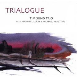 Tim Sund Trio Trialogue Фирменный CD 