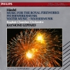 Music For The Royal Fireworks = Feuerwerksmusik / Water Music = Wassermusik