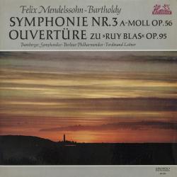 MENDELSSOHN Symphonie Nr. 3 A-moll Op. 56 / Ouvertüre Zu »Ruy Blas« Op. 95 Виниловая пластинка 