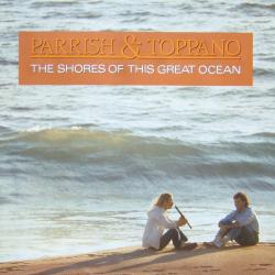 PARRISH & TOPPANO THE SHORES OF THIS GREAT OCEAN Виниловая пластинка 