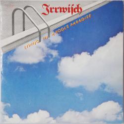 IRRWISCH LIVING IN A FOOL'S PARADISE Виниловая пластинка 