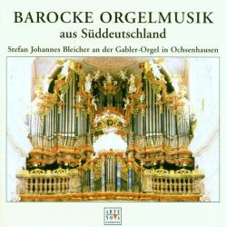 Stefan Johannes Bleicher Barocke Orgelmusik Aus Süddeutschland Фирменный CD 